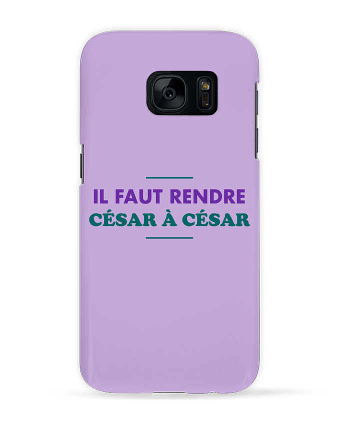 Case 3D Samsung Galaxy S7 Il faut rendre César à César by tunetoo