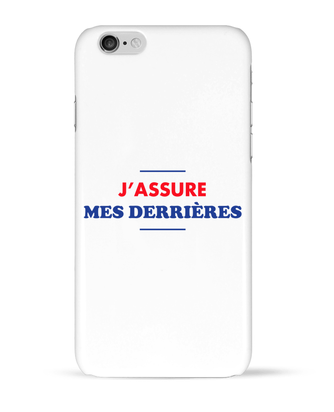 Case 3D iPhone 6 J'assure mes derrières by tunetoo