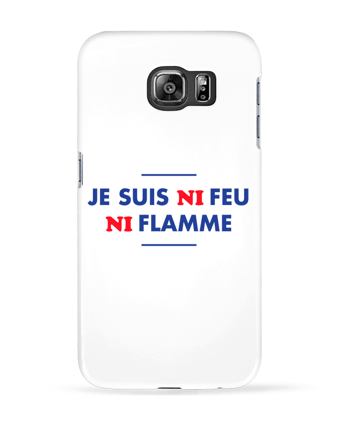 Case 3D Samsung Galaxy S6 Je suis ni feu ni flamme - tunetoo