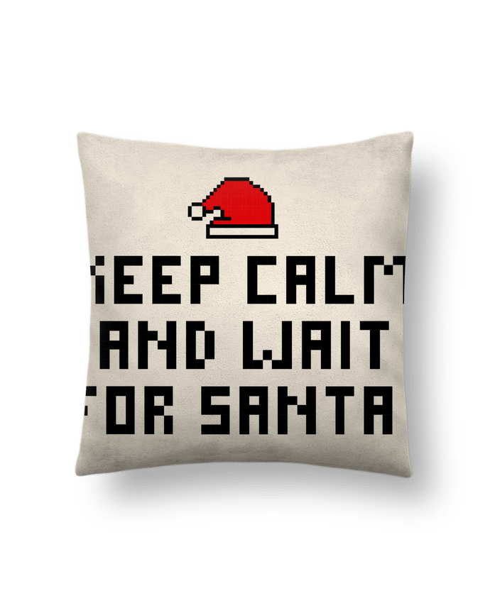 Cushion suede touch 45 x 45 cm Keep calm and wait for Santa ! by tunetoo