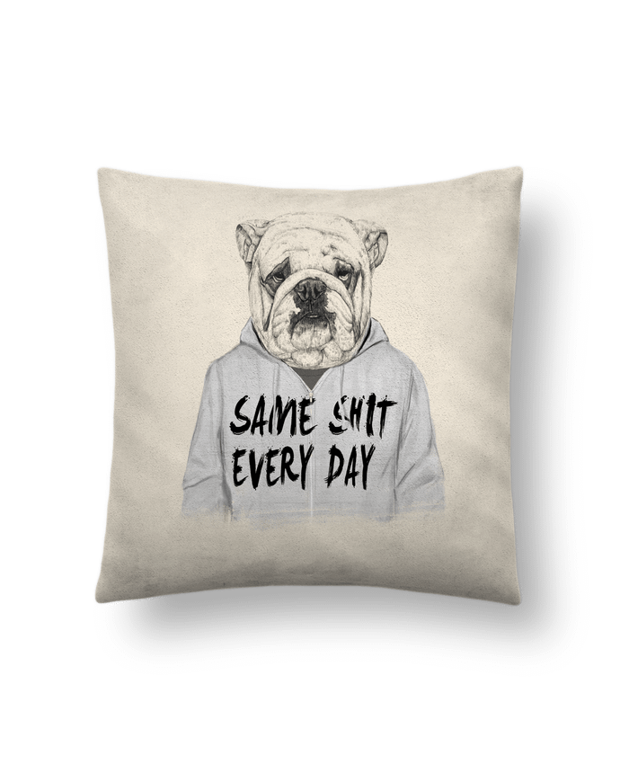 Coussin suédine Same shit every day par Balàzs Solti