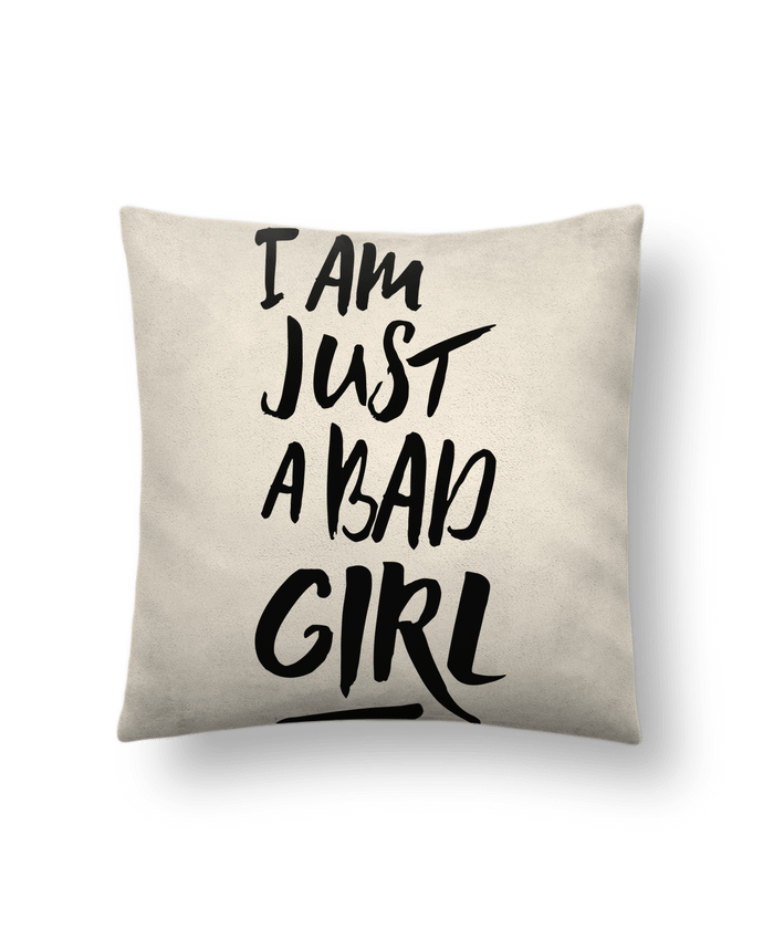 Cushion suede touch 45 x 45 cm I am just a bad girl by tunetoo