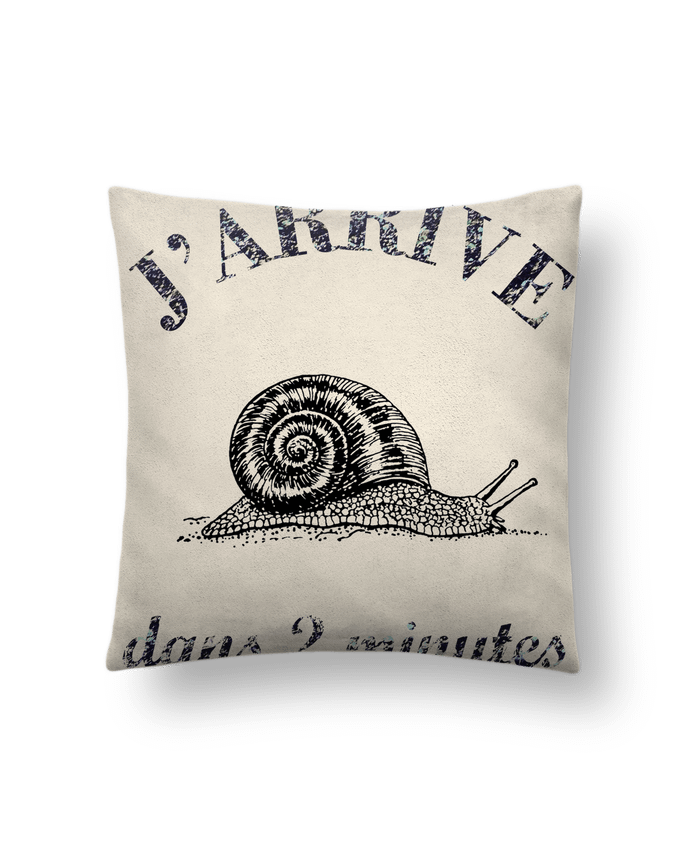 Coussin suédine J'arrive dans 2 minutes par Promis