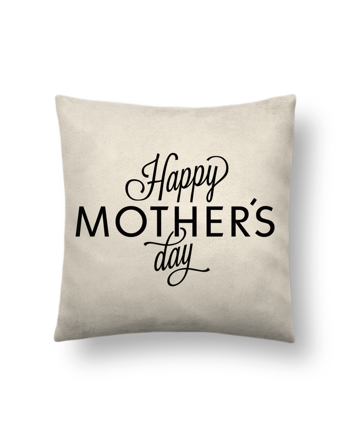Cushion suede touch 45 x 45 cm Happy Mothers day by tunetoo