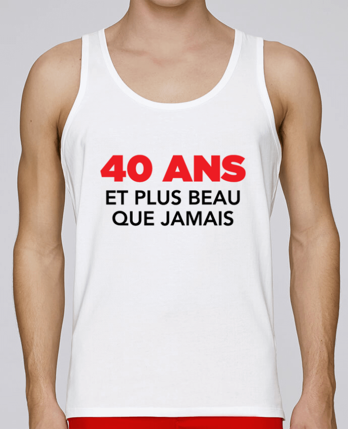 Débardeur homme 40 ans et plus beau que jamais - Anniversaire par tunetoo 100% coton bio