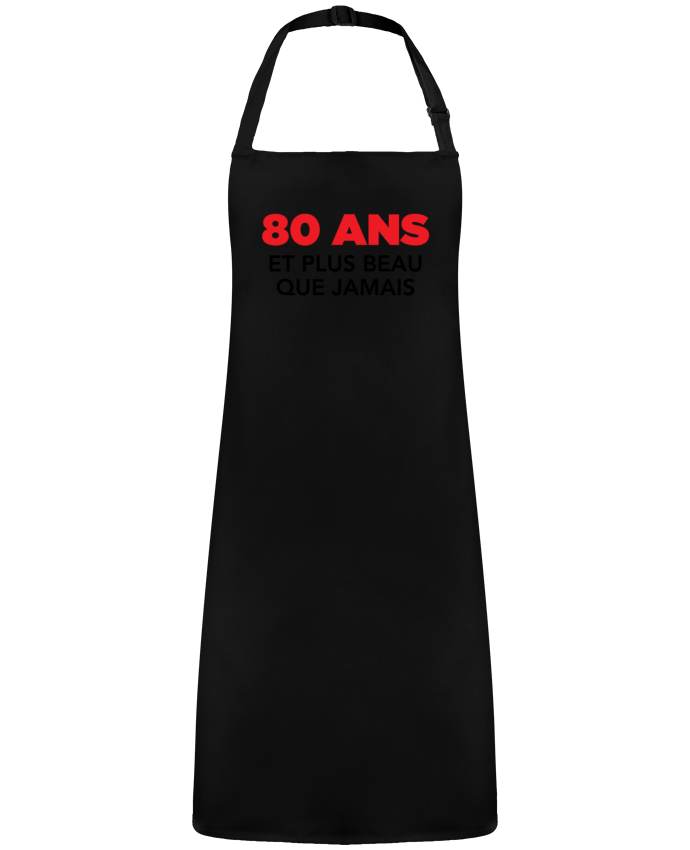 Tablier 80 ans et plus beau que jamais - Anniversaire par  tunetoo