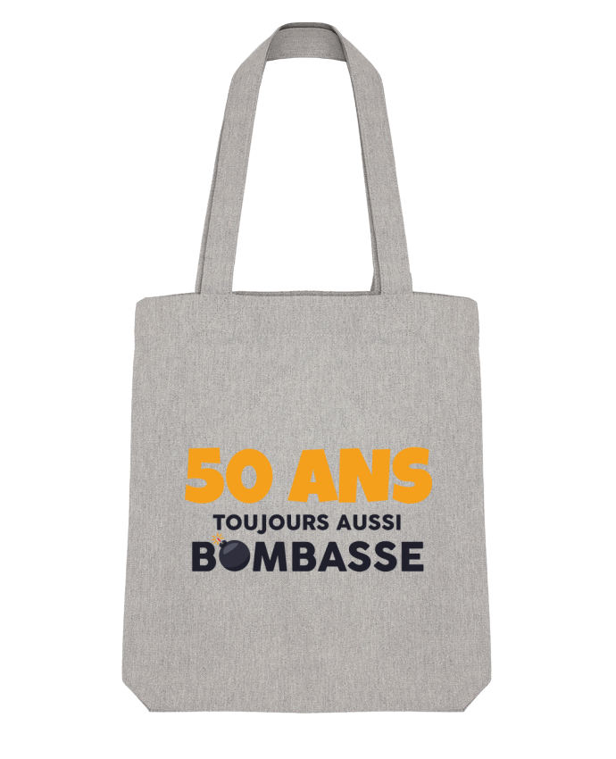 Tote Bag Stanley Stella 50 ans toujours bombasse - Anniversaire par tunetoo 