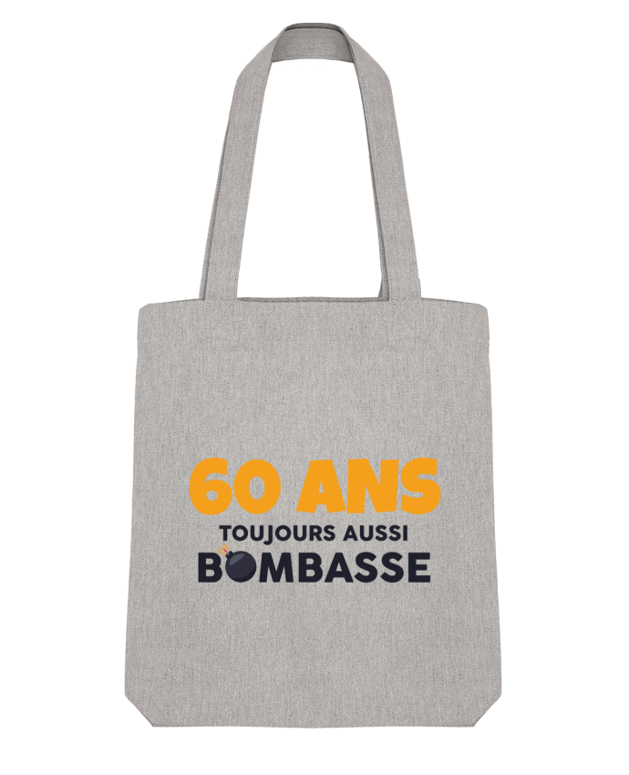 Tote Bag Stanley Stella 60 ans toujours bombasse - Anniversaire par tunetoo 