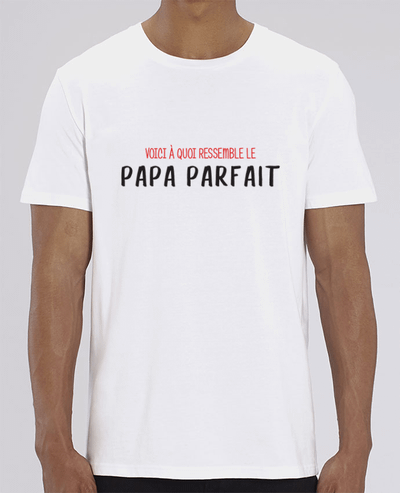 T-Shirt Voici le papa parfait par tunetoo