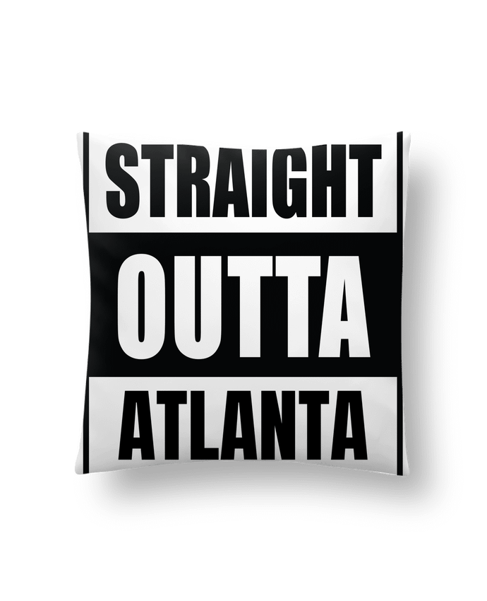 Coussin Straight outta Atlanta par Cheerocki