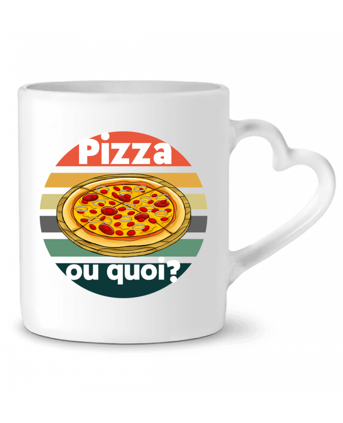 Mug coeur Pizza ou quoi par Cheerocki