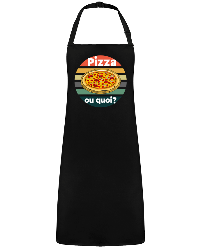 Tablier Pizza ou quoi par  Cheerocki