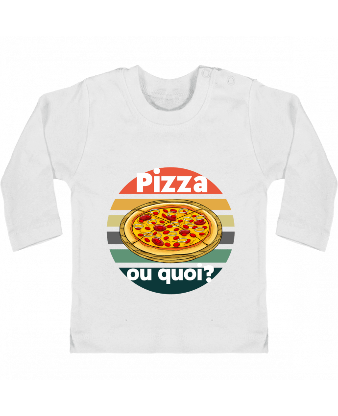 T-shirt bébé Pizza ou quoi manches longues du designer Cheerocki