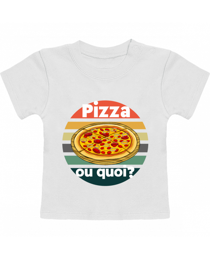 T-shirt bébé Pizza ou quoi manches courtes du designer Cheerocki