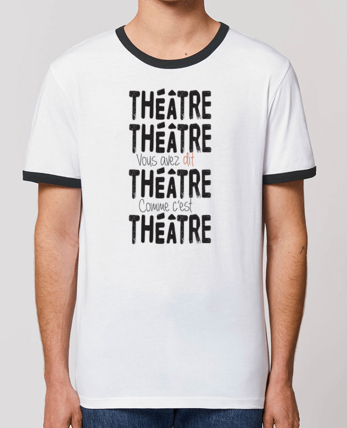 T-shirt Théâtre, Théâtre, vous avez dit Théâtre, comme c'est Théâtre par berth99