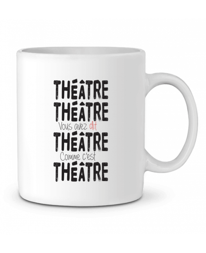 Mug  Théâtre, Théâtre, vous avez dit Théâtre, comme c'est Théâtre par berth99