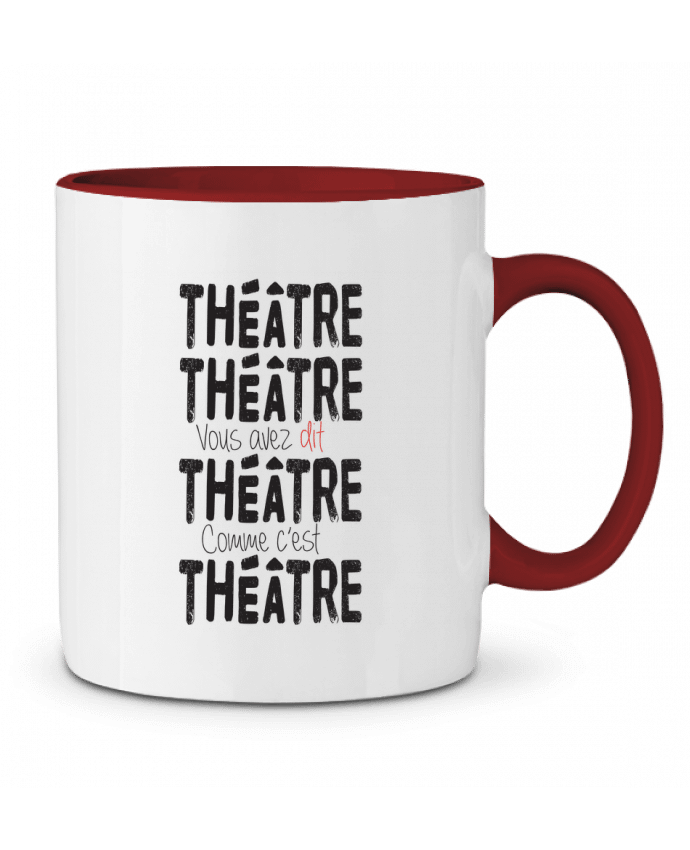 Mug bicolore Théâtre, Théâtre, vous avez dit Théâtre, comme c'est Théâtre berth99