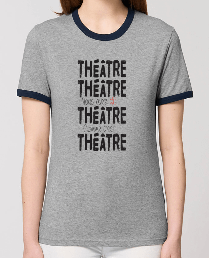 T-shirt Théâtre, Théâtre, vous avez dit Théâtre, comme c'est Théâtre par berth99