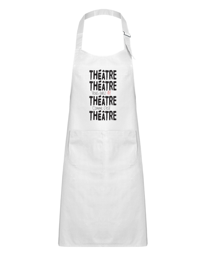 Tablier Enfant Théâtre, Théâtre, vous avez dit Théâtre, comme c'est Théâtre par berth99