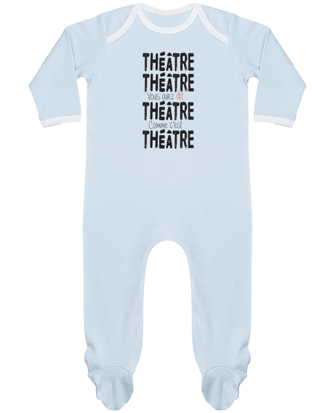 Body Pyjama Bébé Théâtre, Théâtre, vous avez dit Théâtre, comme c'est Théâtre par berth99