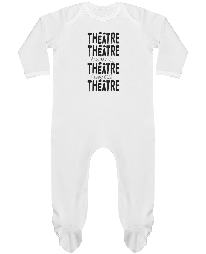 Body Pyjama Bébé Théâtre, Théâtre, vous avez dit Théâtre, comme c'est Théâtre par berth99