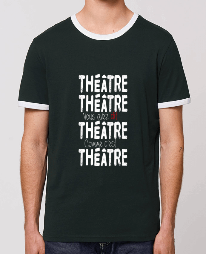 T-shirt Théâtre, Théâtre, vous avez dit Théâtre, comme c'est Théâtre par berth99