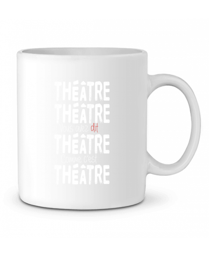 Mug  Théâtre, Théâtre, vous avez dit Théâtre, comme c'est Théâtre par berth99