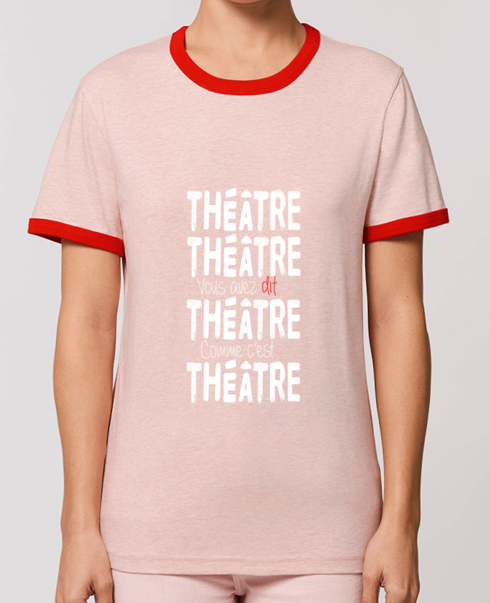 T-shirt Théâtre, Théâtre, vous avez dit Théâtre, comme c'est Théâtre par berth99