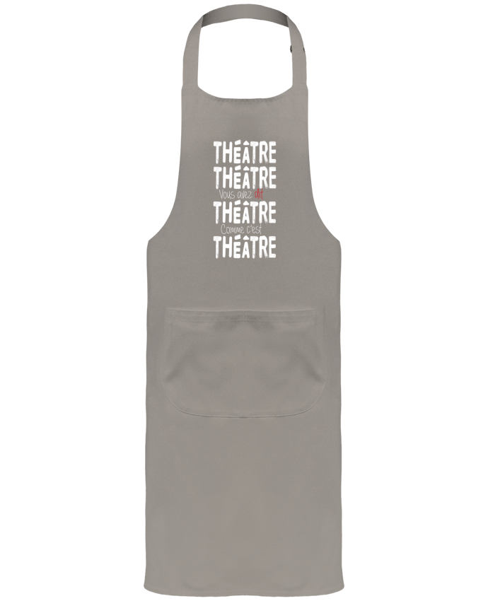 Tablier avec poches Théâtre, Théâtre, vous avez dit Théâtre, comme c'est Théâtre par berth99