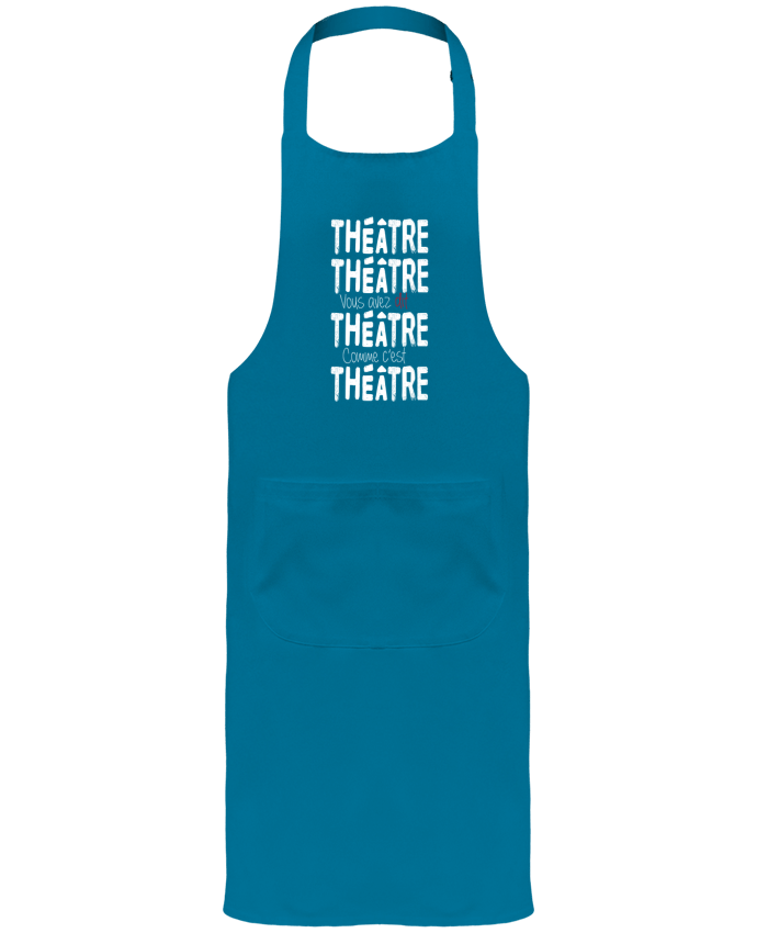 Tablier avec poches Théâtre, Théâtre, vous avez dit Théâtre, comme c'est Théâtre par berth99