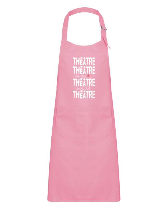 Tablier Enfant Théâtre, Théâtre, vous avez dit Théâtre, comme c'est Théâtre par berth99