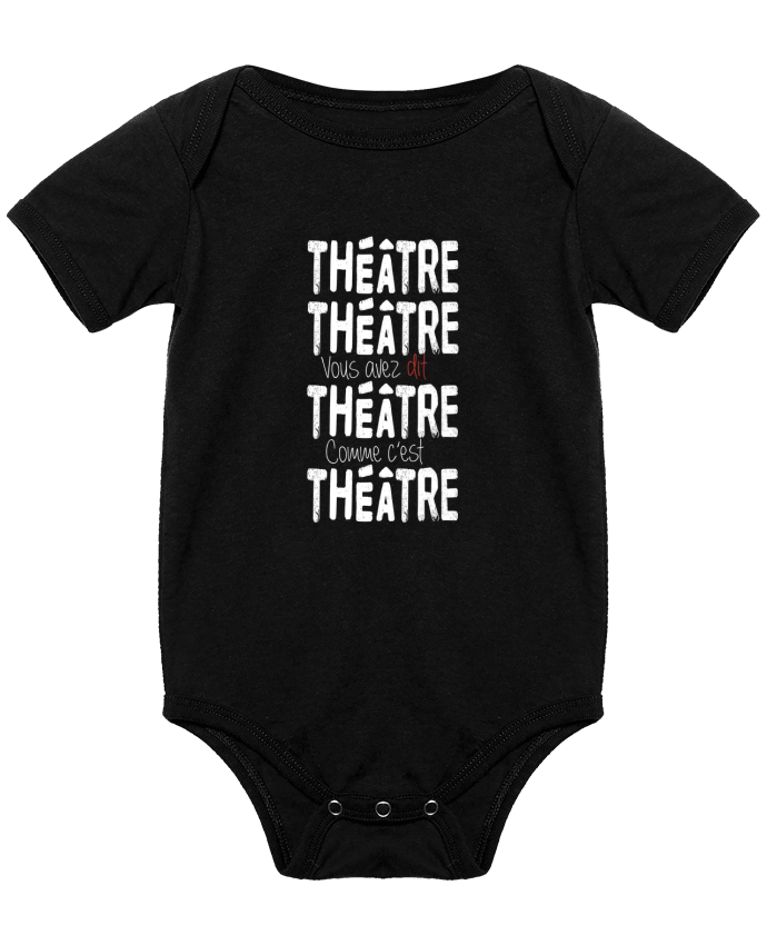 Body bébé Théâtre, Théâtre, vous avez dit Théâtre, comme c'est Théâtre par berth99