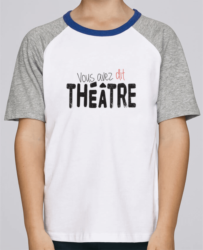 T-shirt enfant Baseball Vous avez dit Théâtre par berth99