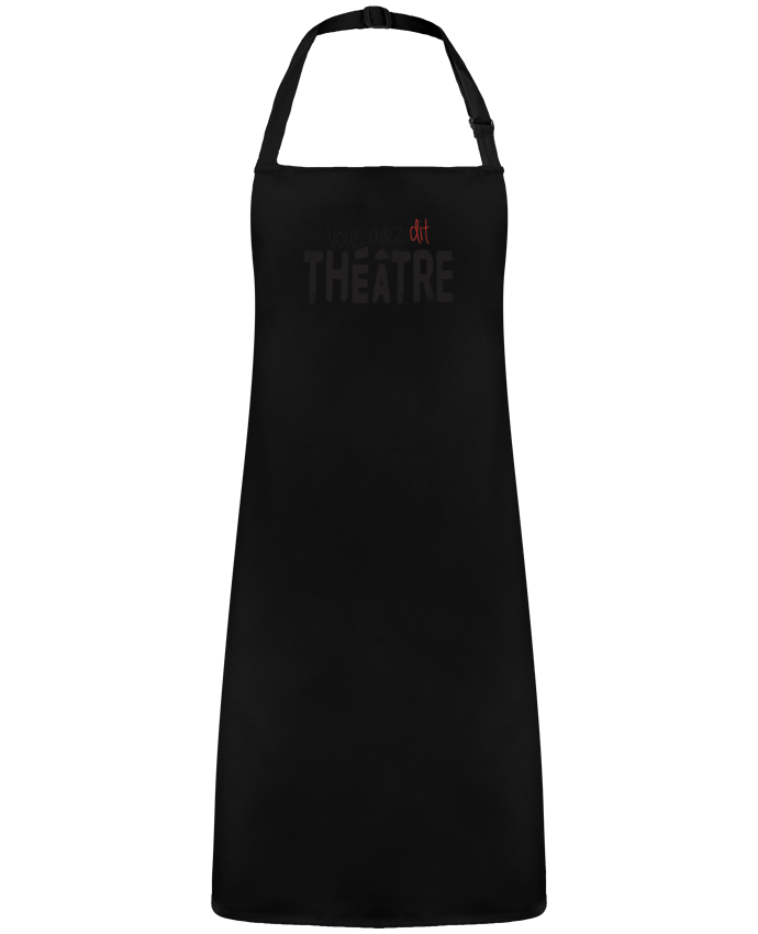 Tablier Vous avez dit Théâtre par  berth99