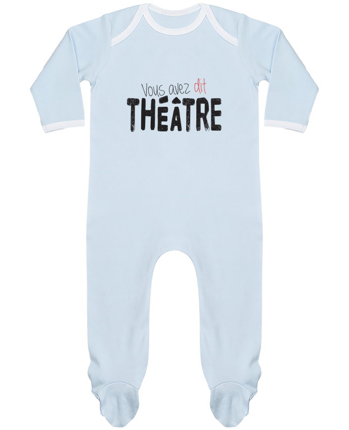 Body Pyjama Bébé Vous avez dit Théâtre par berth99