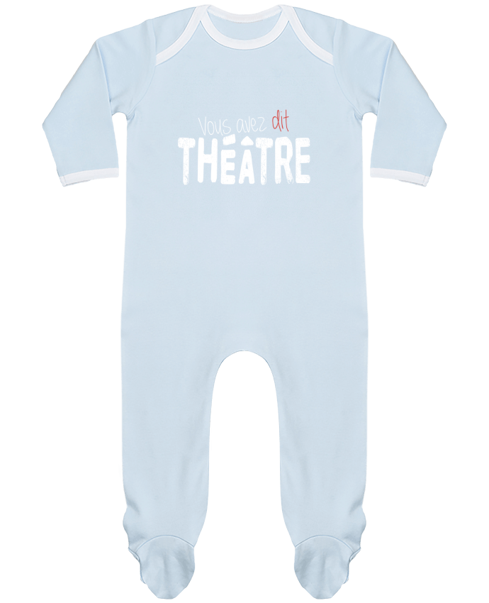 Body Pyjama Bébé Vous avez dit Théâtre par berth99