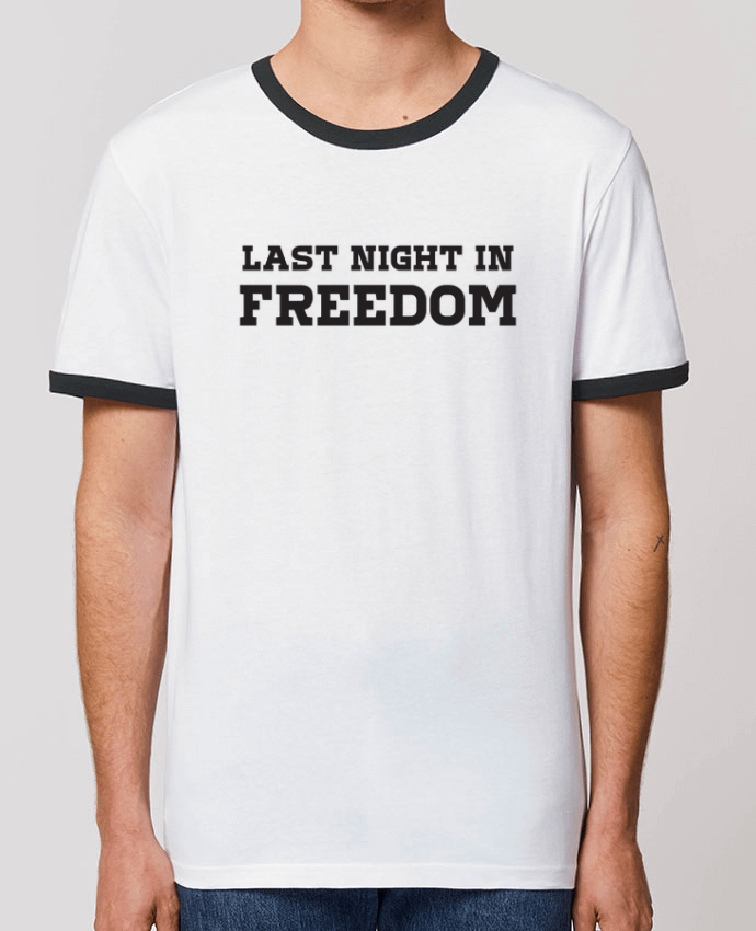 T-shirt Last night in freedom par tunetoo