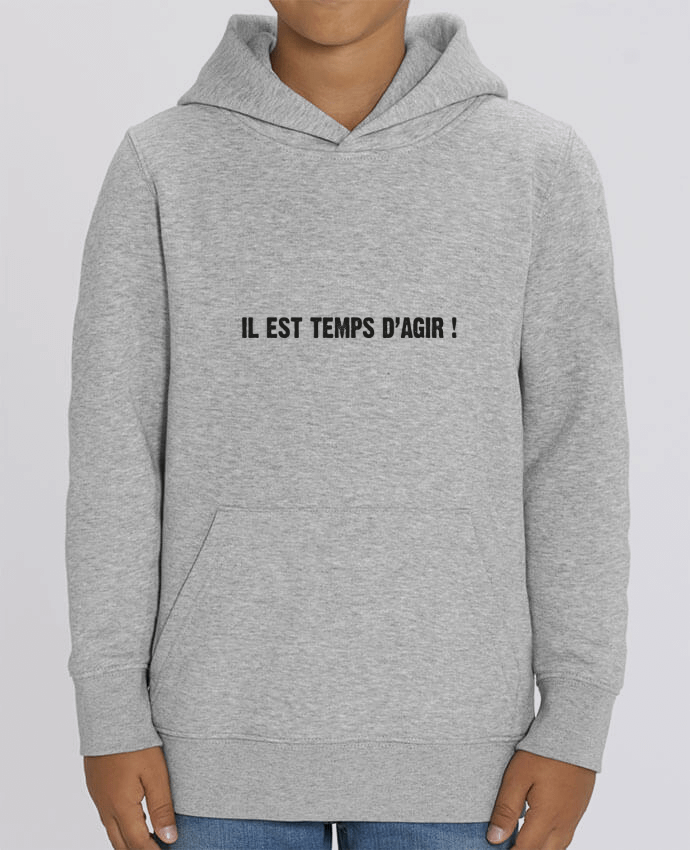 Sweat enfant IL EST TEMPS D’AGIR ! Par berth99