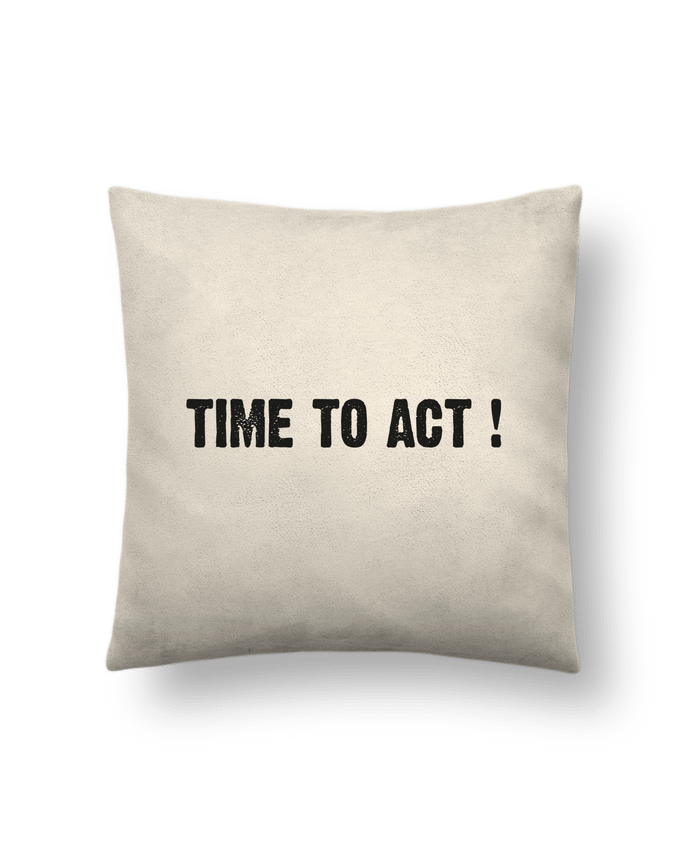 Coussin suédine TIME TO ACT ! par berth99