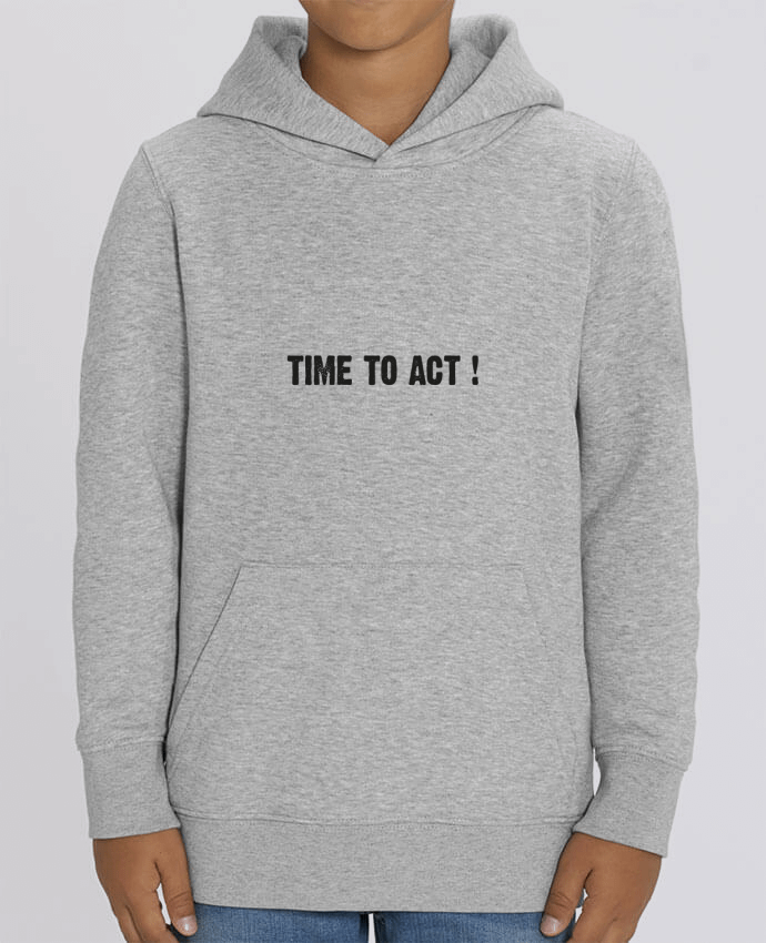 Sweat enfant TIME TO ACT ! Par berth99
