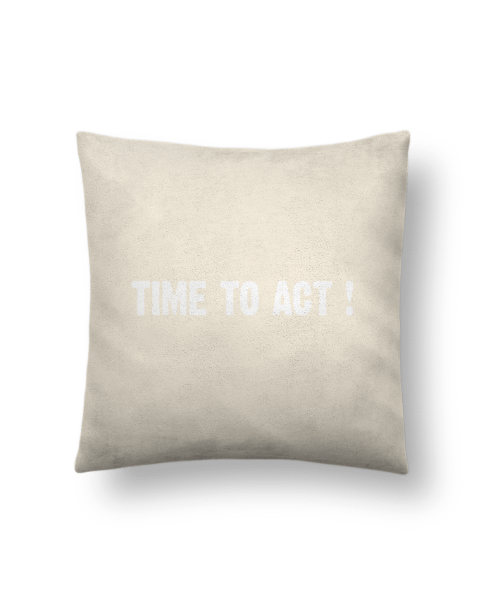 Coussin suédine TIME TO ACT ! par berth99