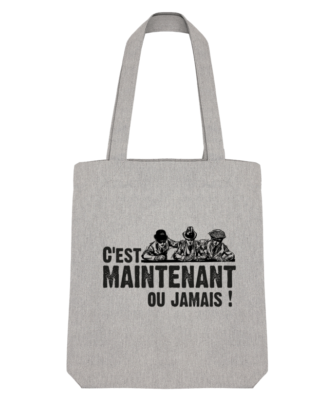 Tote Bag Stanley Stella C'EST MAINTENANT OU JAMAIS ! par berth99 