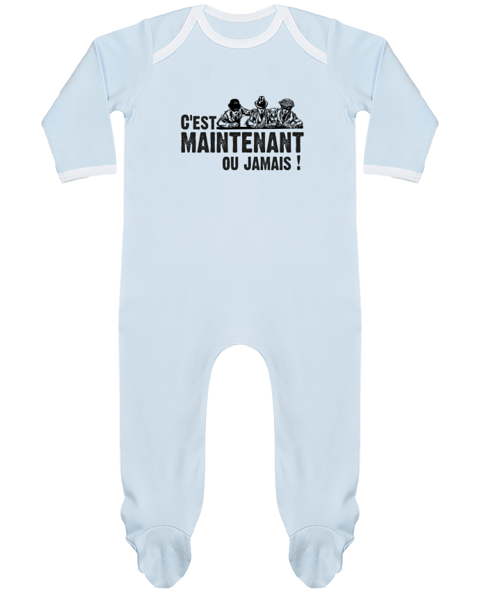 Body Pyjama Bébé C'EST MAINTENANT OU JAMAIS ! par berth99