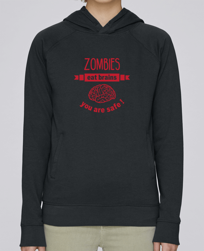 Sweat capuche femme Zombies eat brains, you are safe ! par tunetoo