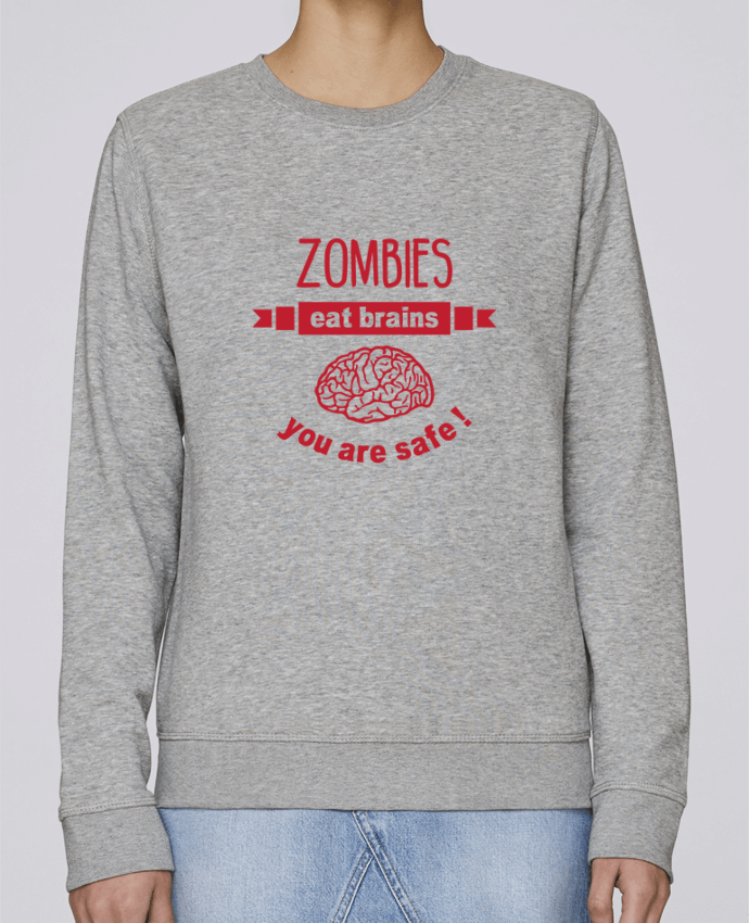 Sweatshirt Zombies eat brains, you are safe ! par tunetoo