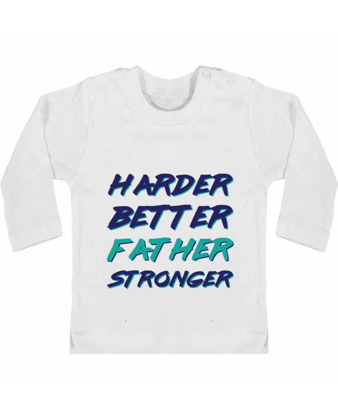 Camiseta Bebé Manga Larga con Botones  Harder Better Father Stronger manches longues du designer tunetoo