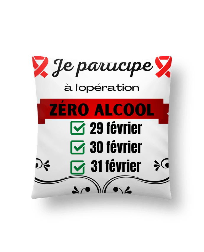 Coussin Je participe à l'opération zéro alcool par Cheerocki