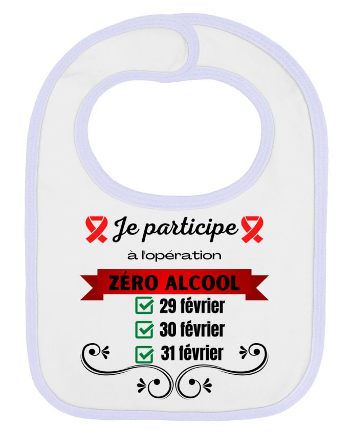 Bavoir bébé uni Je participe à l'opération zéro alcool par Cheerocki