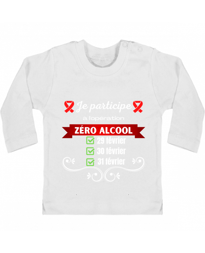 T-shirt bébé Je participe à l'opération zéro alcool v2 manches longues du designer Cheerocki