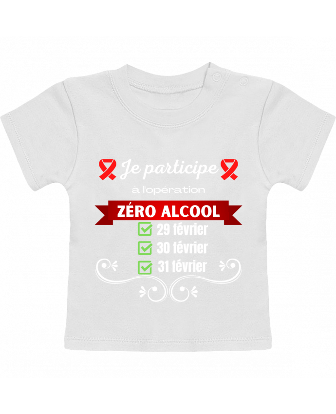 T-shirt bébé Je participe à l'opération zéro alcool v2 manches courtes du designer Cheerocki